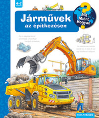 Andrea Erne: Járművek az építkezésen - Mit? Miért? Hogyan? 56. -  (Könyv)