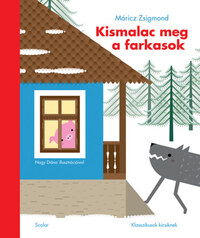 Móricz Zsigmond: Kismalac meg a farkasok -  (Könyv)