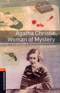 John Escott: Agatha Christie, Woman of Mystery - Oxford bookworms 2 -  (Könyv)