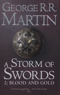 George R. R. Martin: A Storm of Swords 2. - Blood and Gold - BOOK THREE OF A SONG OF ICE AND FIRE -  (Könyv)
