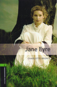 Charlotte Brontë: Jane Eyre - Oxford Bookworms 6 -  (Könyv)