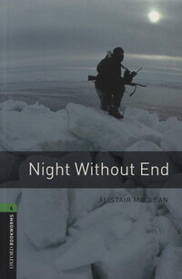 Alistair MacLean: Night Without End - Oxford Bookworms 6 -  (Könyv)