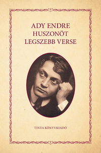 Ady Endre: Ady Endre huszonöt legszebb verse -  (Könyv)