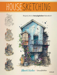 Albert Kiefer: Housesketching - Rajzolj te is lenyűgözően házakat! -  (Könyv)