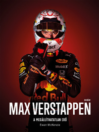 Ewan Mckenzie: Max Verstappen - A megállíthatatlan erő -  (Könyv)