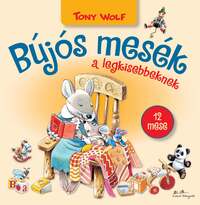 Tony Wolf: Bújós mesék a legkisebbeknek -  (Könyv)