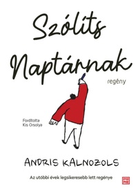 Andris Kalnozols: Szólíts Naptárnak -  (Könyv)