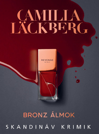 Camilla Läckberg: Bronz álmok -  (Könyv)
