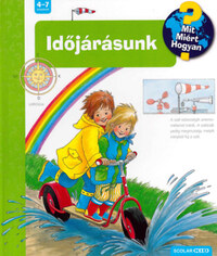 Weinhold Angela: Időjárásunk - Mit? Miért? Hogyan? 4. -  (Könyv)