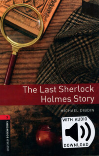 Michael Dibdin: The Last Sherlock Holmes Story - Oxford Bookworms Library 3 - MP3 Pack -  (Könyv)