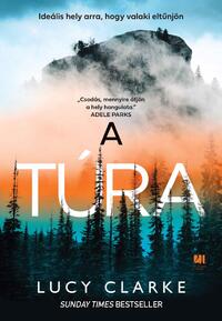 Lucy Clarke: A túra -  (Könyv)