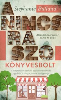 Stephanie Butland: A Nincs Rá Szó könyvesbolt -  (Könyv)