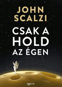 John Scalzi: Csak a hold az égen -  (Könyv)