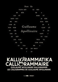 Guillaume Apollinaire: Kalligrammatika - Calligrammaire - Guillaume Apollinaire kalligrammái -  (Könyv)