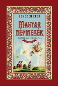Benedek Elek: Magyar népmesék II. kötet -  (Könyv)