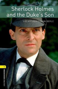Arthur Conan Doyle: Sherlock Holmes and the Duke's Son - Oxford Bookworms 1 -  (Könyv)