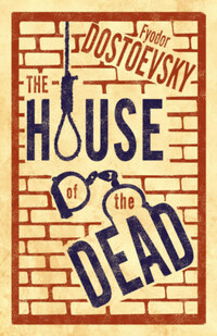 Fyodor Dostoevsky: The House of the Dead -  (Könyv)