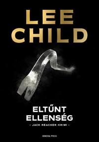 Lee Child: Eltűnt ellenség -  (Könyv)
