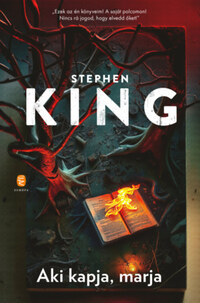 Stephen King: Aki kapja, marja - (Különleges kiadás) -  (Könyv)