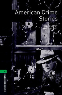 John Escott: American Crime Stories - Oxford Bookworms 6 -  (Könyv)