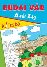 Budai Vár A-tól Z-ig - Kifestő -  (Könyv)