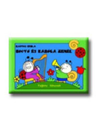 Bartos Erika: Bogyó és Babóca zenél -  (Könyv)
