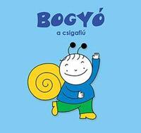 Bartos Erika: Bogyó a csigafiú -  (Könyv)