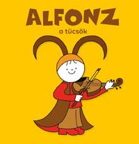 Bartos Erika: Alfonz, a tücsök -  (Könyv)