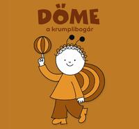 Bartos Erika: Döme, a krumplibogár -  (Könyv)