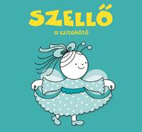 Bartos Erika: Szellő, a szitakötőlány -  (Könyv)