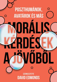 Morális kérdések a jövőből -  (Könyv)
