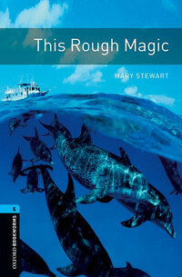 Mary Stewart: This Rough Magic - Oxford Bookworms Library 5 - MP3 Pack -  (Könyv)
