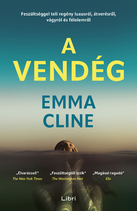 Emma Cline: A vendég - (Különleges kiadás) -  (Könyv)