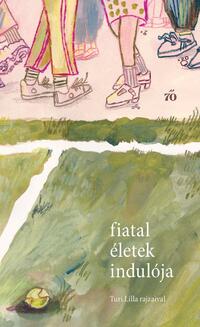 Fiatal életek indulója -  (Könyv)