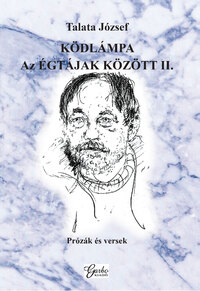Talata József: Ködlámpa. Az Égtájak között II. -  (Könyv)