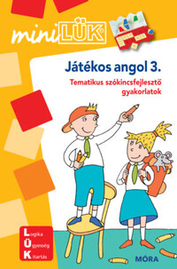 Játékos angol 3. - Tematikus szókincsfejlesztő gyakorlatok - MiniLÜK füzet -  (Könyv)