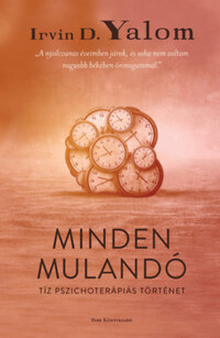 Irvin D. Yalom: Minden mulandó - Tíz pszichoterápiás történet -  (Könyv)