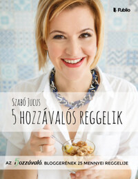 Szabó Jucus: 5 hozzávalós reggelik -  (Könyv)