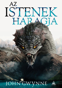 John Gwynne: Az istenek haragja - A Véresküdtek Sagája 3. -  (Könyv)