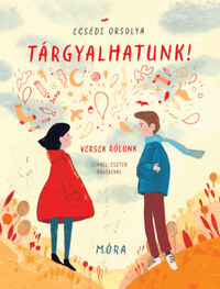 Ecsédi Orsolya: Tárgyalhatunk! - Versek rólunk -  (Könyv)