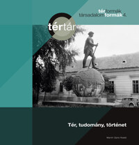 Tér, tudomány, történet -  (Könyv)