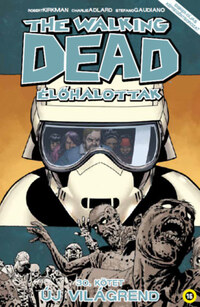 Robert Kirkman: The Walking Dead - Élőhalottak 30. - Új világrend -  (Könyv)