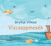Gryllus Vilmos: Vízcseppmesék -  (Könyv)