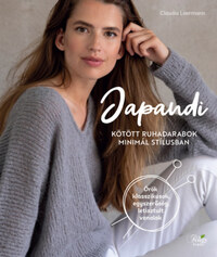 Claudia Laermann: Japandi - Kötött ruhadarabok minimál stílusban -  (Könyv)