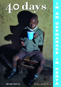 Kocsis András Sándor: 40 days in in orphanage in Kenya - A diary novel -  (Könyv)