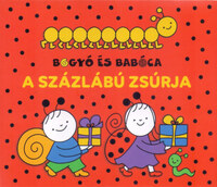 Bartos Erika: Bogyó és Babóca - A Százlábú zsúrja -  (Könyv)