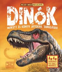 Nézd meg belülről - Dinók -  (Könyv)