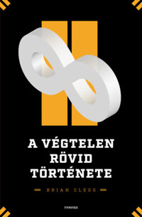 Brian Clegg: A végtelen rövid története -  (Könyv)