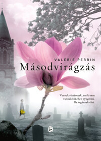 Valérie Perrin: Másodvirágzás -  (Könyv)