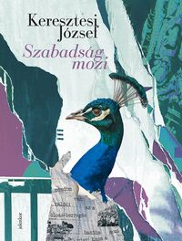 Keresztesi József: Szabadság mozi -  (Könyv)